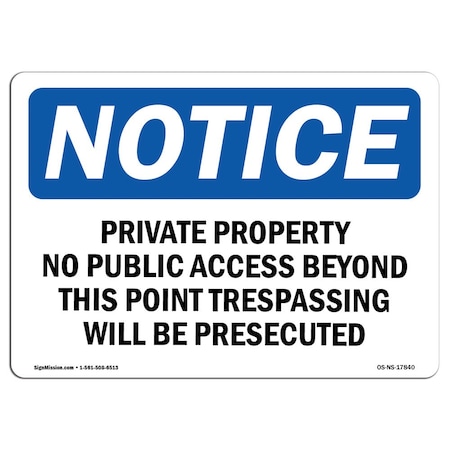Signmission OSHA Notice Sign, 3.5" H, 5" W, Private Property No Public Access Beyond Sign, Landscape, 10PK OS-NS-D-35-L-17840-10PK